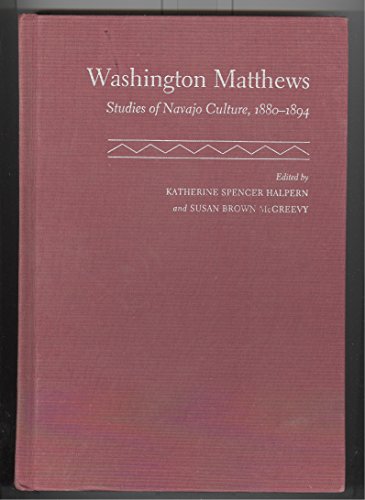 9780826316318: Washington Matthews: Studies of Navajo Culture, 1880-1894