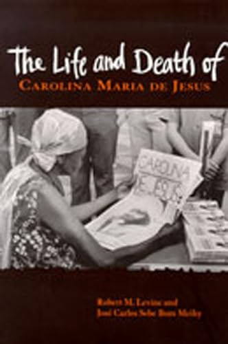 Imagen de archivo de The Life and Death of Carolina Maria de Jesus a la venta por Better World Books