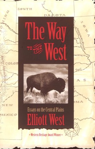9780826316530: The Way to the West: Essays on the Central Plains (The Calvin P. Horn Lectures in Western History & Culture)