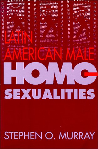 Imagen de archivo de Latin American Male Homosexualities a la venta por Better World Books: West