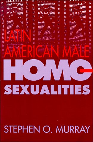 9780826316585: Latin American Male Homosexualities