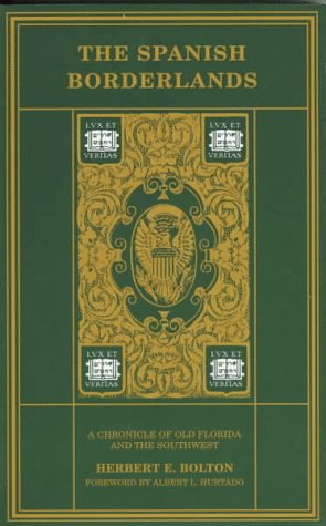 Imagen de archivo de The Spanish Borderlands: A Chronicle of Old Florida and the Southwest (Historians of the Frontier and American West) a la venta por HPB-Red