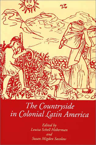 Beispielbild fr The Countryside in Colonial Latin America zum Verkauf von Better World Books