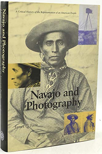 Beispielbild fr Navajo and Photography: A Critical History of the Representation of an American People zum Verkauf von HPB Inc.