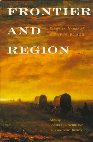 Stock image for Frontier and Region : Essays in Honor of Martin Ridge for sale by Better World Books