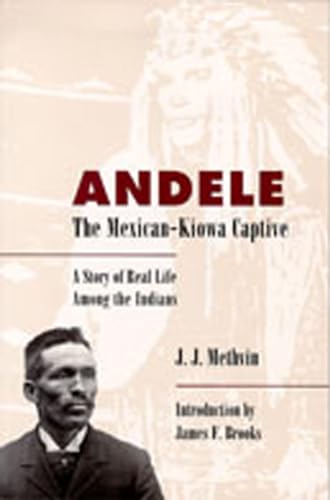 Stock image for Andele, the Mexican-Kiowa Captive: A Story of Real Life Among the Indians for sale by ThriftBooks-Dallas