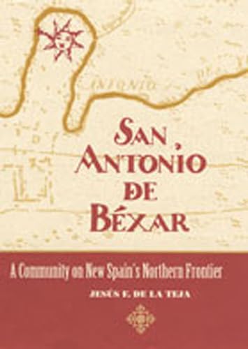 9780826317513: San Antonio de Bxar: A Community on New Spain's Northern Frontier