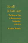 9780826317766: So All Is Not Lost: The Poetics of Print in Nuevomxicano Communities, 1834-1958 (Paso Por Aqui Series on the Nuevomexicano Literary Heritage)