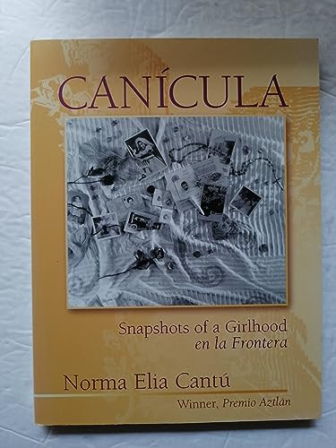 Imagen de archivo de Cancula : Snapshots of a Girlhood en la Frontera a la venta por Better World Books