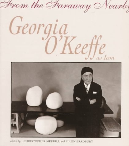 Beispielbild fr From the Faraway Nearby: Georgia O'Keeffe as Icon zum Verkauf von HPB-Diamond