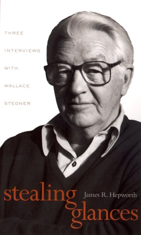 Imagen de archivo de Stealing Glances : Three Interviews with Wallace Stegner a la venta por Better World Books: West