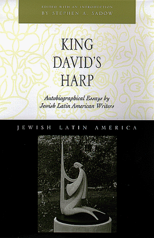 Imagen de archivo de King David's Harp: Autobiographical Essays by Jewish Latin American Writers a la venta por W. Lamm