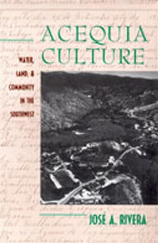 Stock image for Acequia Culture: Water, Land, and Community in the Southwest for sale by Front Cover Books