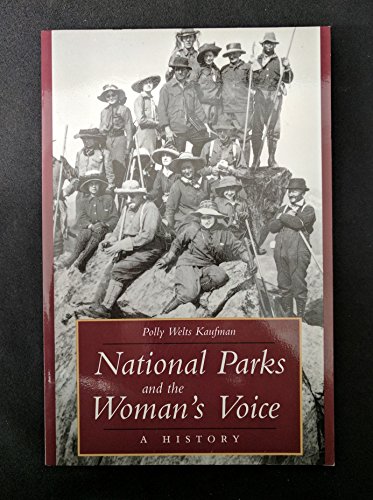 Beispielbild fr National Parks and the Woman's Voice: A History (Women's Studies) zum Verkauf von Books From California
