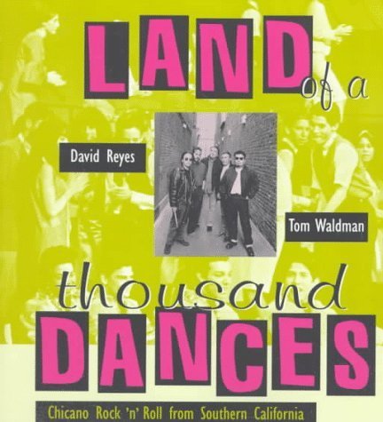 9780826318831: Land of a Thousand Dances: Chicano Rock 'n' Roll from Southern California