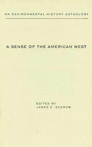 9780826319135: A Sense of the American West: An Environmental History Anthology (Historians of the Frontier and American West)