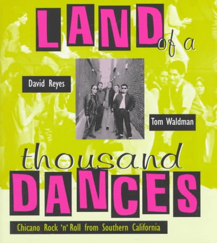 9780826319296: Land of a Thousand Dances: Chicano Rock 'N' Roll from Southern California
