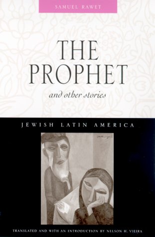 Stock image for The Prophet and Other Stories (Jewish Latin America Series) Rawet, Samuel and Vieira, Nelson H. for sale by Turtlerun Mercantile