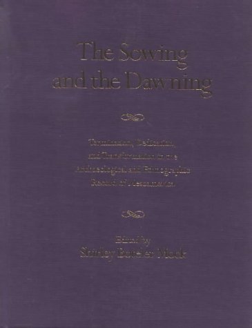 Beispielbild fr The Sowing and the Dawning: Termination, Dedication and Transformation in the Archaeological and Ethnographic Record of Mesoamerica zum Verkauf von SecondSale