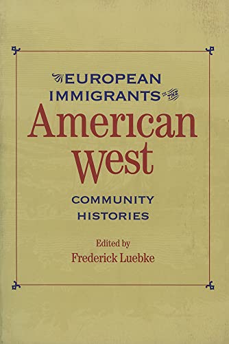 Stock image for European Immigrants in the American West: Community Histories (Historians of the Frontier and American West Series) for sale by Revaluation Books