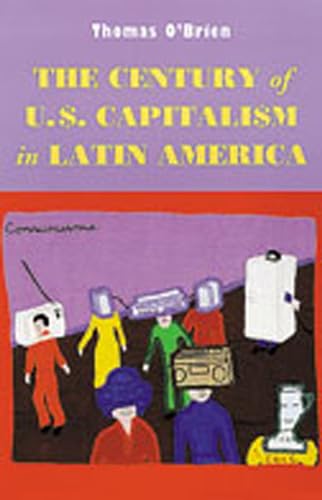 Imagen de archivo de The Century of USCapitalism in Latin America Dialogues a la venta por PBShop.store US