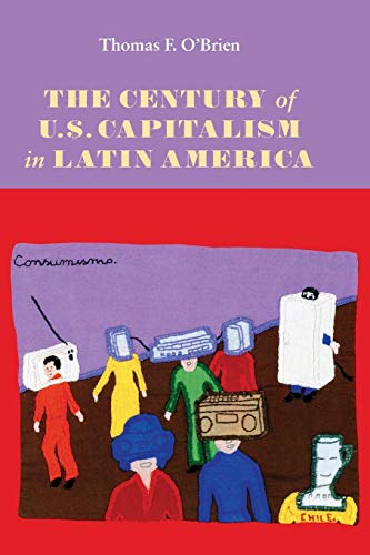 9780826319968: The Century of U.S.Capitalism in Latin America (Dialogues)