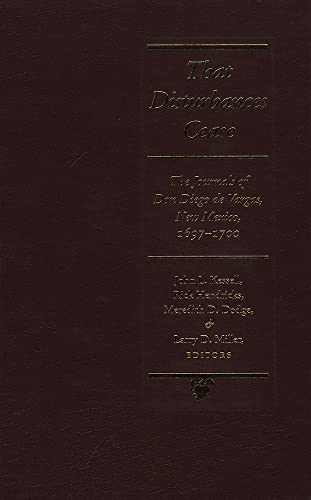 Stock image for That Disturbances Cease: The Journals of Don Diego De Vargas, New Mexico, 1697-1700 for sale by Revaluation Books