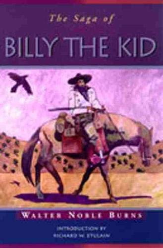 9780826321534: The Saga of Billy the Kid (Historians of the Frontier & American West)
