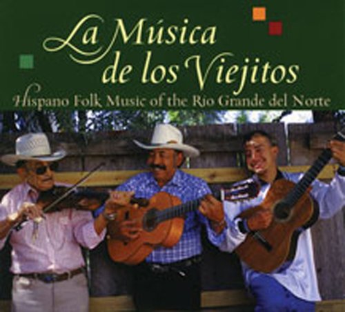 9780826321671: La Musica De Los Viejitos (3 Cd Set): Hispano Folk Music of the Rio Grande Del Norte