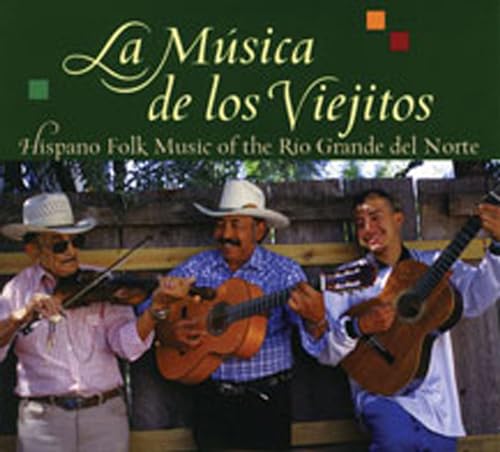 9780826321671: La msica de los viejitos: Hispano Folk Music of the Ro Grande del Norte