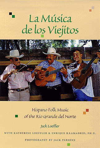 9780826321688: La msica de los viejitos: Hispano Folk Music of the Ro Grande del Norte