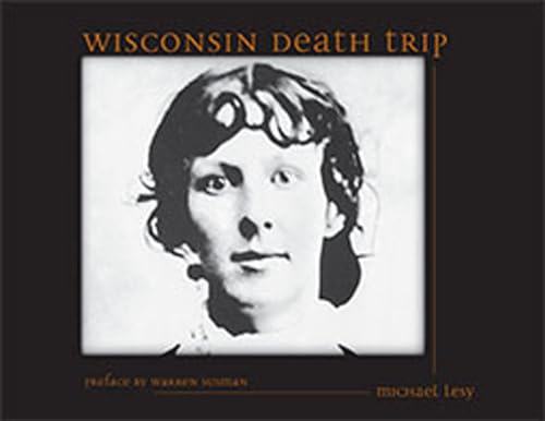 Beispielbild fr Wisconsin Death Trip zum Verkauf von Blackwell's