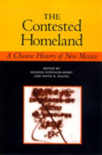 Stock image for The Contested Homeland: A Chicano History of New Mexico for sale by SecondSale