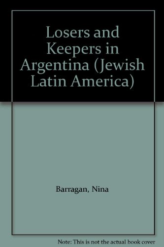 9780826322210: Losers and Keepers in Argentina (Jewish Latin America)