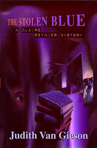 Imagen de archivo de The Stolen Blue: A Claire Reynier Mystery (Claire Reynier Mysteries) a la venta por Books From California