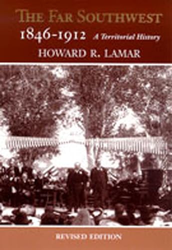 Stock image for The Far Southwest, 1846-1912 : A Territorial History for sale by Better World Books