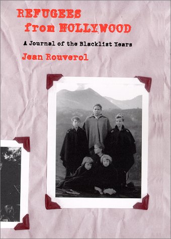 Beispielbild fr Refugees from Hollywood: A Journal of the Blacklist Years zum Verkauf von Books of the Smoky Mountains