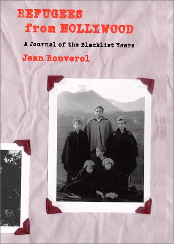 Imagen de archivo de Refugees from Hollywood: A Journal of the Blacklist Years a la venta por Books of the Smoky Mountains