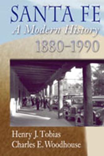 9780826323316: Santa Fe: A Modern History 1880-1990