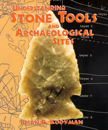 Beispielbild fr Understanding Stone Tools and Archaeological Sites zum Verkauf von Zoom Books Company