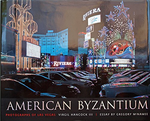 Stock image for American Byzantium: Photographs of Las Vegas (University of Arizona Southwest Center series) for sale by HPB Inc.