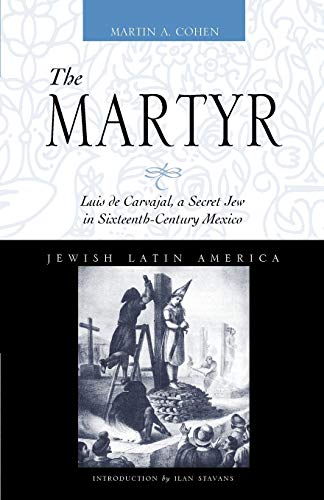 9780826323620: The Martyr Luis De Carvajal