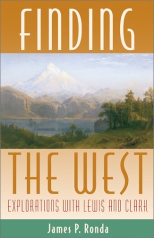 Stock image for Finding the West: Explorations with Lewis and Clark (Histories of the American Frontier) for sale by Wonder Book