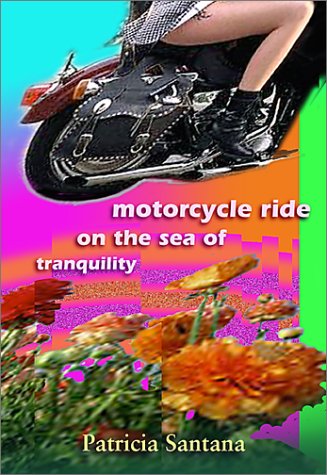 Beispielbild fr Motorcycle Ride on the Sea of Tranquillity zum Verkauf von Better World Books