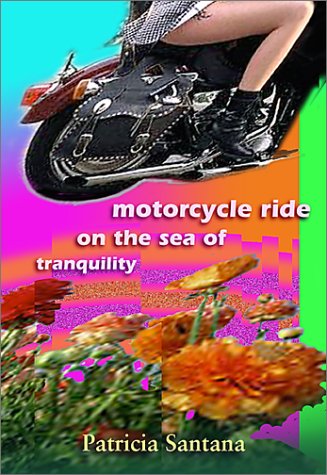 Stock image for Motorcycle Ride on the Sea of Tranquillity for sale by Better World Books
