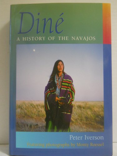Stock image for Dine: A History of the Navajos for sale by Blue Vase Books