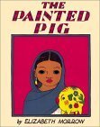 Beispielbild fr The Painted Pig: A Mexican Picture Book zum Verkauf von GF Books, Inc.