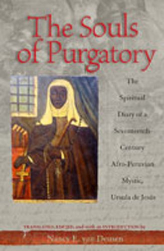 9780826328274: The Souls Of Purgatory: The Spiritual Diary Of A Seventeenth-century Afro-peruvian Mystic, Ursula De Jesus