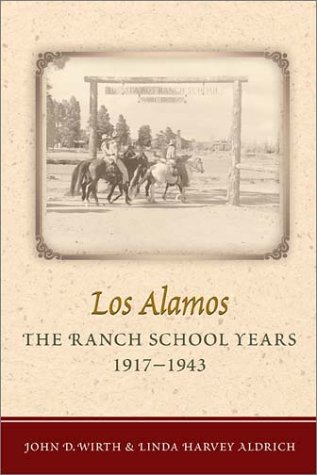 9780826328830: Los Alamos: The Ranch School Years, 1917-1943