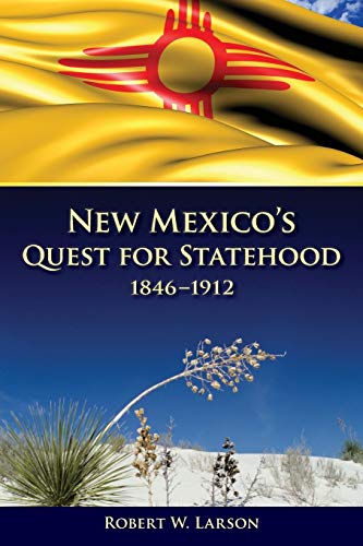 Beispielbild fr New Mexico's Quest for Statehood, 1846-1912 zum Verkauf von Blackwell's